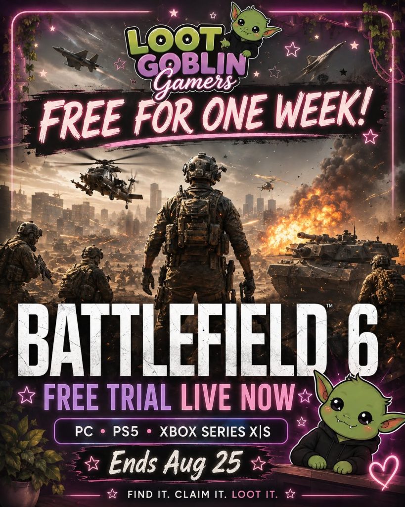 Loot Goblin Gamers graphic announcing the Battlefield 6 free trial through August 25